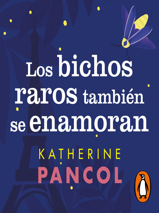 Title details for Los bichos raros también se enamoran by Katherine Pancol - Available